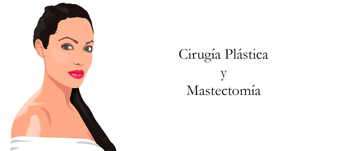 Cirugía Plástica y Mastectomía