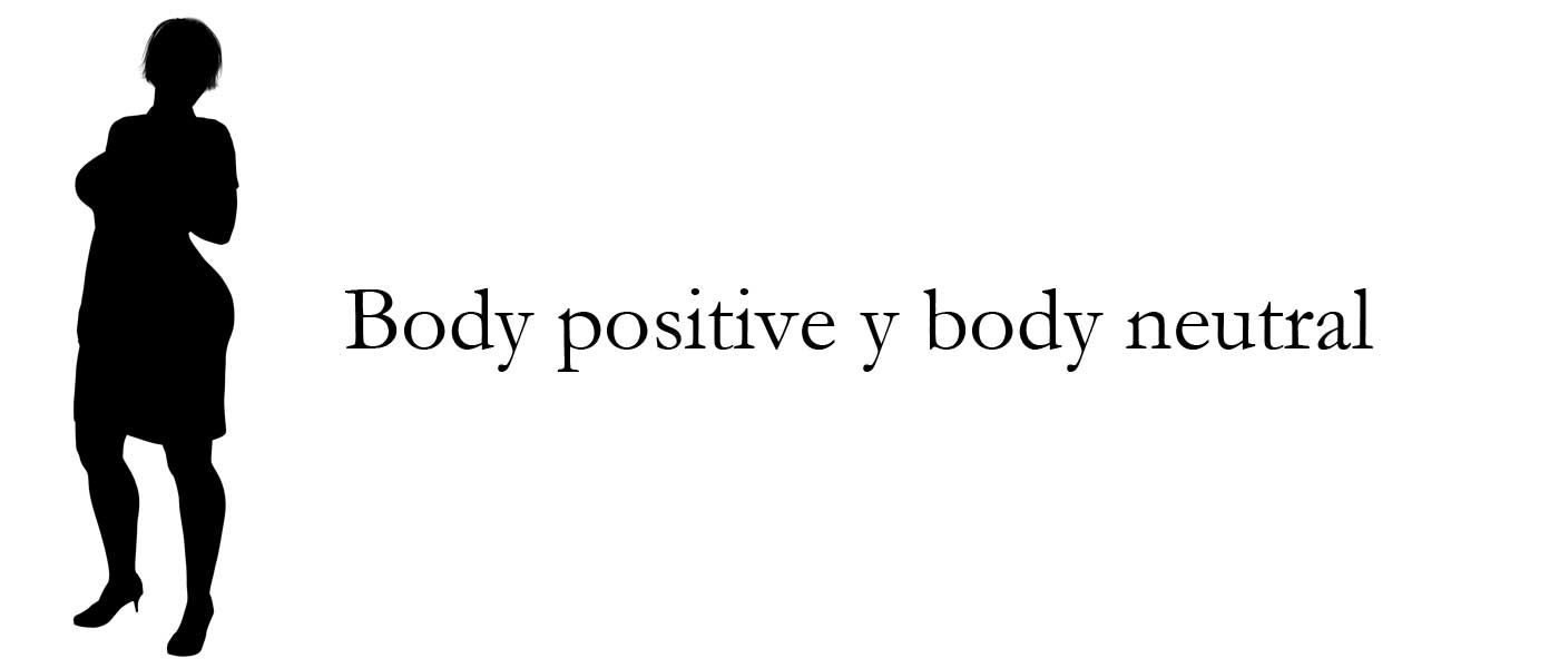 Body positive y body neutral